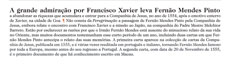 A grande admiração por Francisco Xavier...